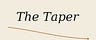 The Taper