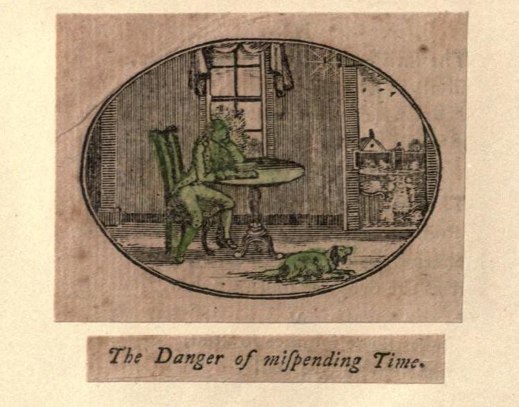 A imagem apresenta uma gravura oval intitulada "The Danger of mispending Time" (O perigo de desperdiçar o tempo), obra anônima do século 18. A ilustração mostra uma figura sentada em uma cadeira junto a uma mesa, próxima a uma janela, com um pequeno cão deitado no chão. Os elementos da cena estão coloridos em tons esverdeados sobre fundo pálido. A composição apresenta um caráter moralizante típico da época, alertando sobre as consequências do uso inadequado do tempo, tema recorrente na literatura e arte do período. A imagem apresenta uma gravura oval intitulada "The Danger of mispending Time" (O perigo de desperdiçar o tempo), obra anônima do século 18. A ilustração mostra uma figura sentada em uma cadeira junto a uma mesa, próxima a uma janela, com um pequeno cão deitado no chão. Os elementos da cena estão coloridos em tons esverdeados sobre fundo pálido. A composição apresenta um caráter moralizante típico da época, alertando sobre as consequências do uso inadequado do tempo, tema recorrente na literatura e arte do período.