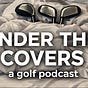 Under The Covers Golf's avatar