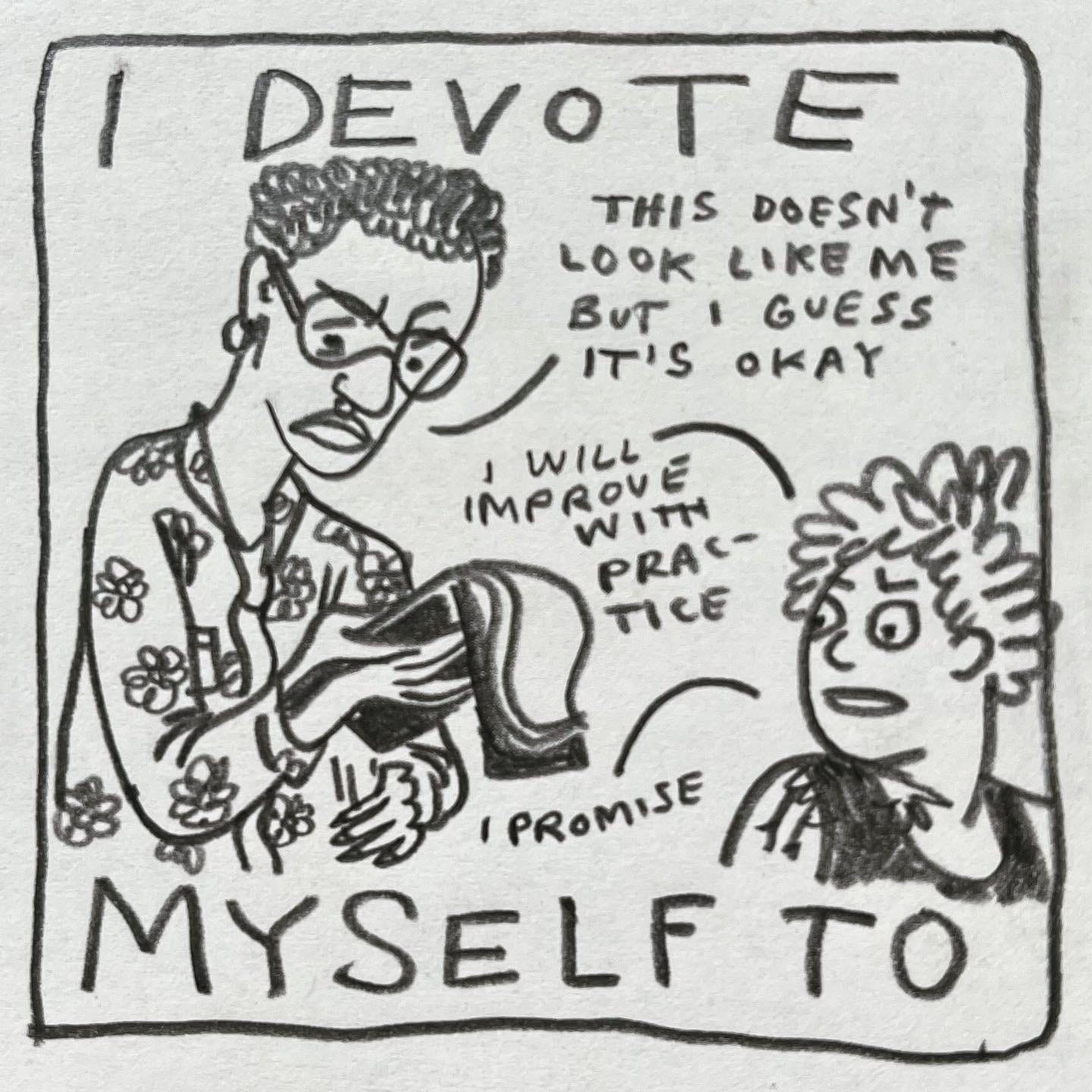 Panel 4: I devote myself to Image: Maze is standing, frowning at a black notebook in their hand. Maze says "this doesn't look like me but I guess it's okay.” Lark, sitting down, turns their head and knits their eyebrows, saying "I will improve with practice. I promise"