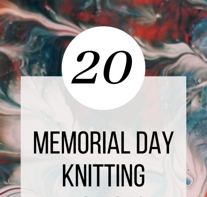 20+ Memorial Day Knitting Patterns