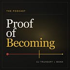 Proof of Becoming