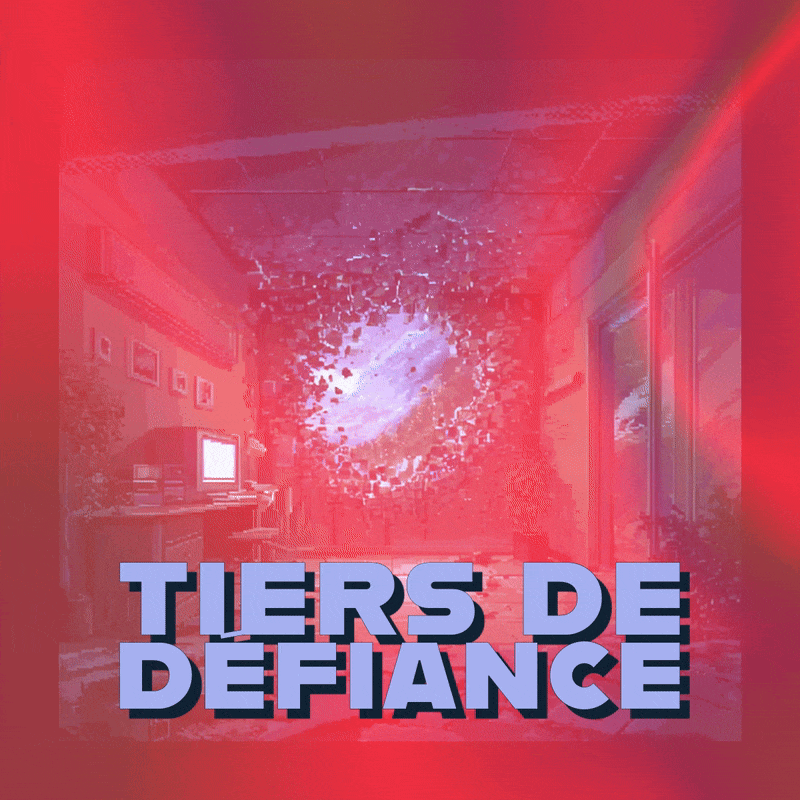 🔓 Tiers de défiance 🔓 Tiers de défiance