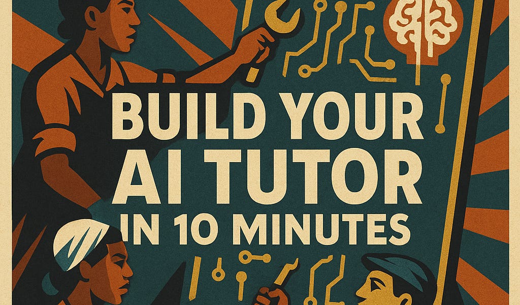 Build Your AI Tutor in 10 Minutes—2 Copy-Paste Prompts