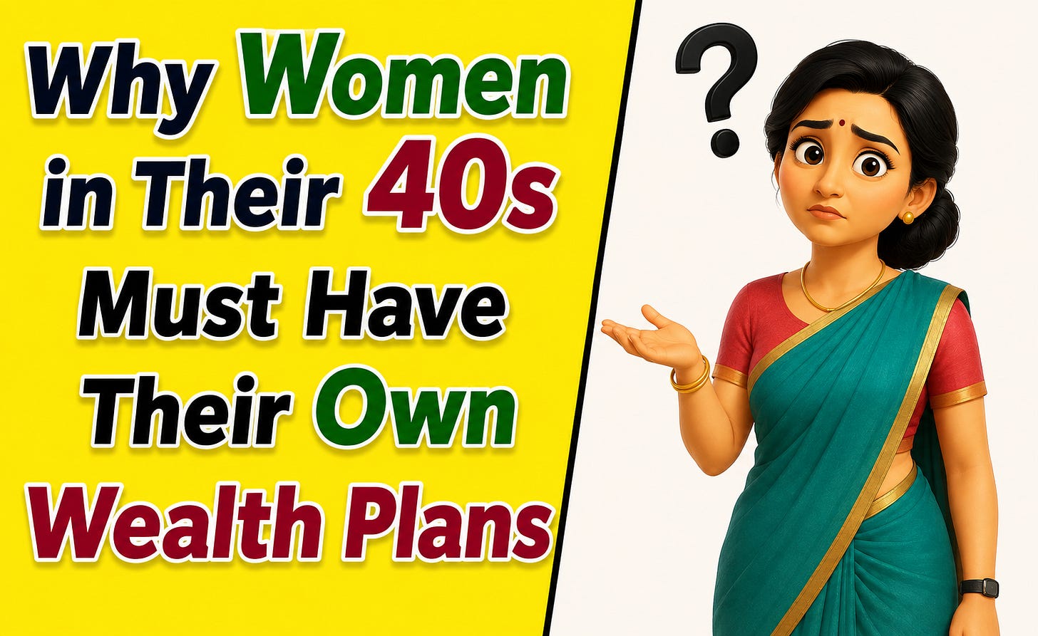 Why Women in Their 40s Must Have Their Own Wealth Plans Why Women in Their 40s Must Have Their Own Wealth Plans