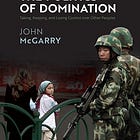 Book Review: The Politics of Domination: Taking, Keeping, and Losing Control over Other Peoples, by John McGarry