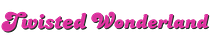 Twisted Wonderland
