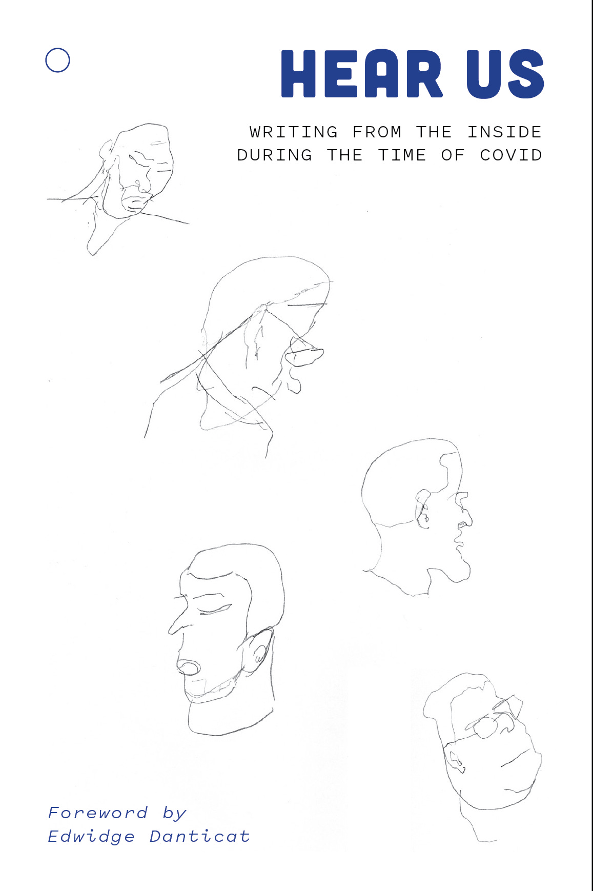 This is the book cover for Hear Us: Writing from the Inside During the Time of Covid, published by Disorder Press and Exchange for Change