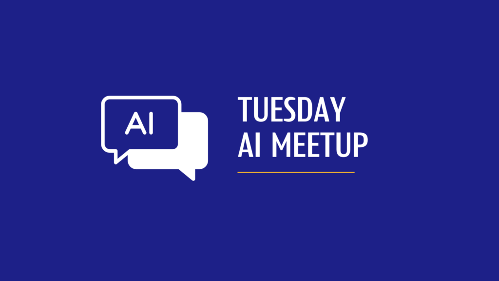 Tuesday AI Meetup 