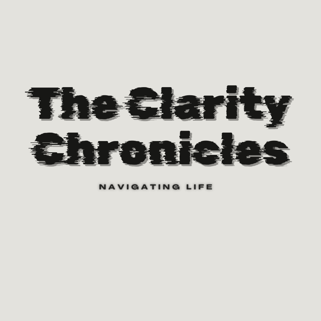 The Clarity Chronicles