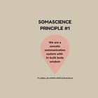 Somascience Principle #1
