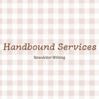 Handbound Services: Newsletter Writing
