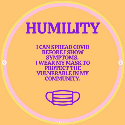 an orange and purple graphic. The text reads: "HUMILITY. I can spread covid before I show symptoms. I wear my mask to protect the vulnerable in my community." There is a picture of a mask underneath.
