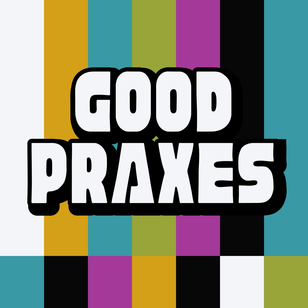 good praxes