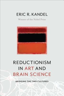 Reductionism in Art and Brain Science: Bridging the Two Cultures