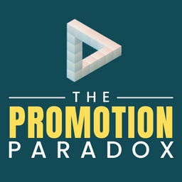 The Promotion Paradox