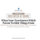 When Your Teen Knows Which Parent to Hide Things From