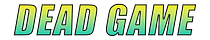 Dead Game