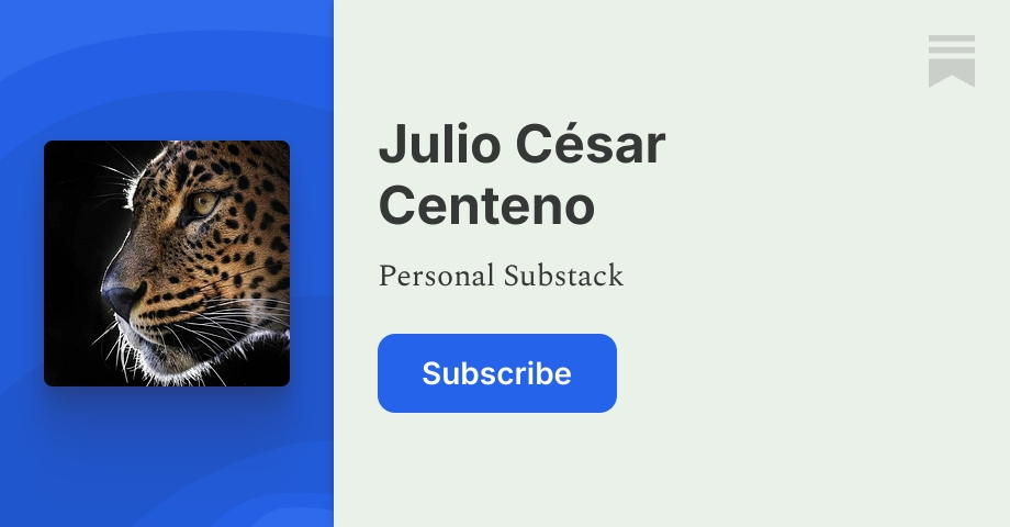 Julio César Centeno | Substack