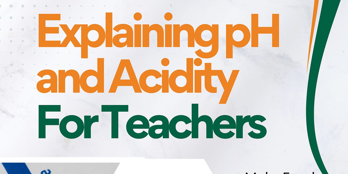 Explaining pH and Acidity to Your Students