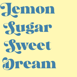 Lemon Sugar Sweet Dream