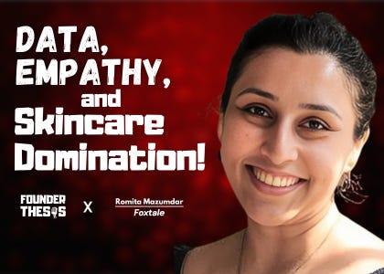 Romita Mazumdar: The Investor-Turned- Founder Building Foxtale, India's ...