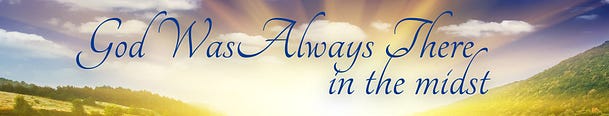God Was Always There
