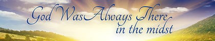 God Was Always There