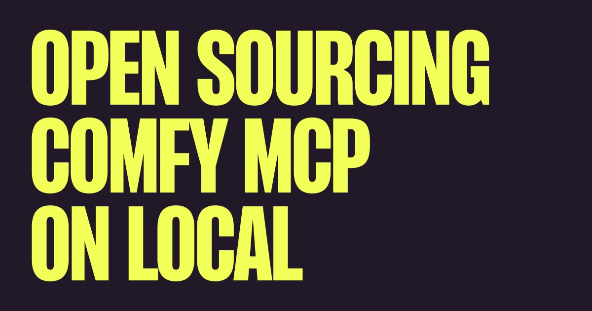 Open Sourcing Comfy MCP on Local