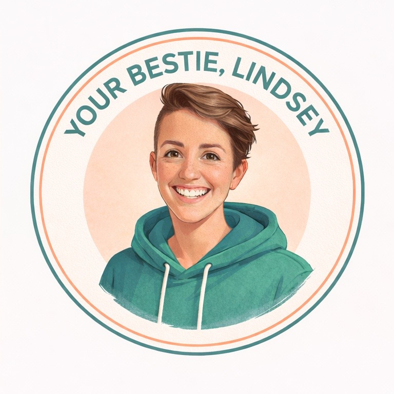Your Bestie, Lindsey
