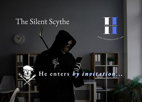 He enters by invitation.   He stalks you by the minute.   Moments turn to hours. Hours dissolve into nothing.   Another evening gone, labeled “relaxation” after the fact.