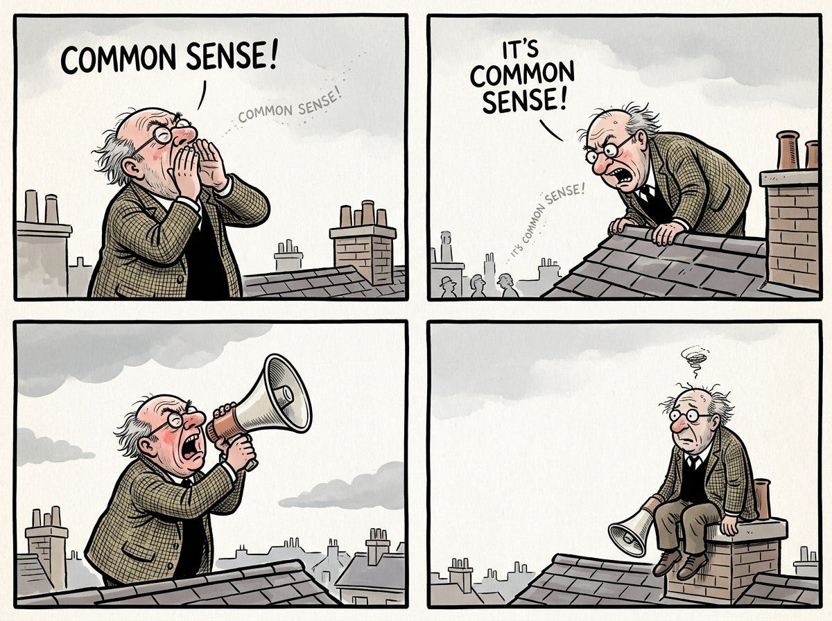 Common Sense: A Beautiful Myth We Keep Pretending Everyone Shares