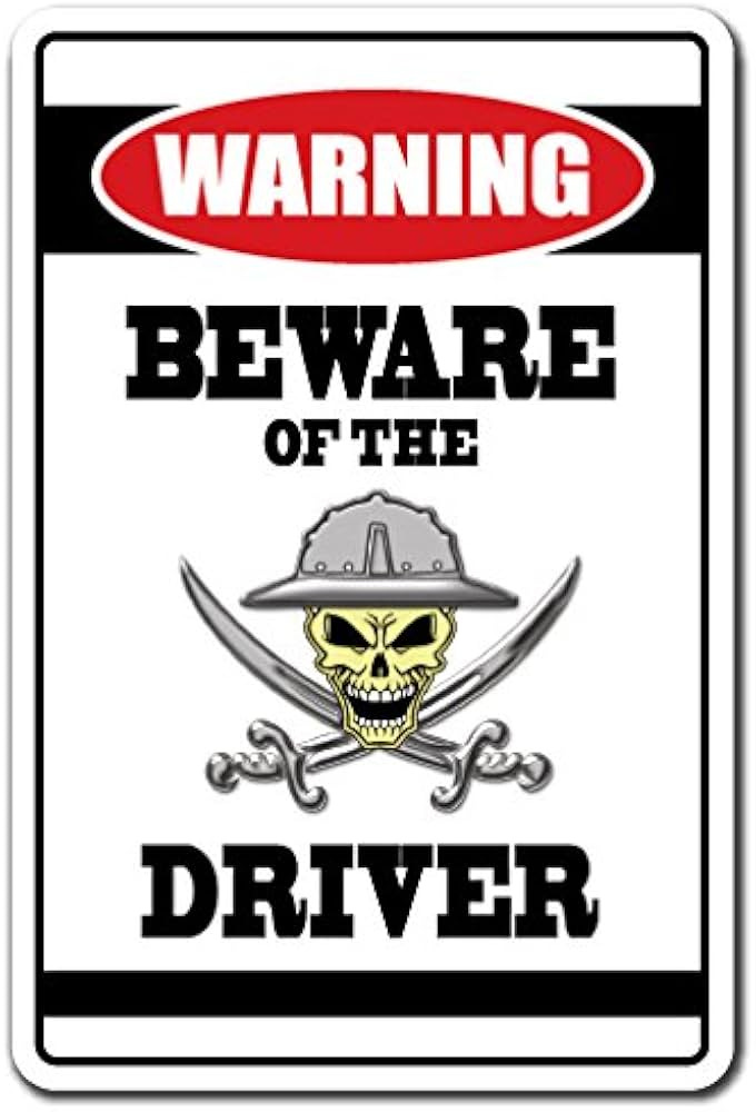 BEWARE OF THE DRIVER Warning Decal street driving racing road highway car :  Buy Online at Best Price in KSA - Souq is now Amazon.sa: Home