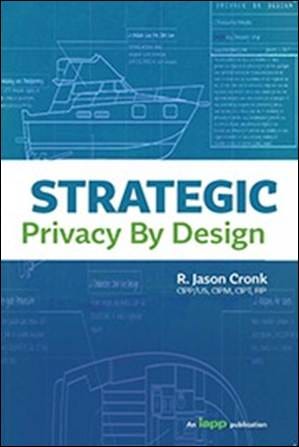 R. Jason Cronk, Strategic Privacy by Design (2018)