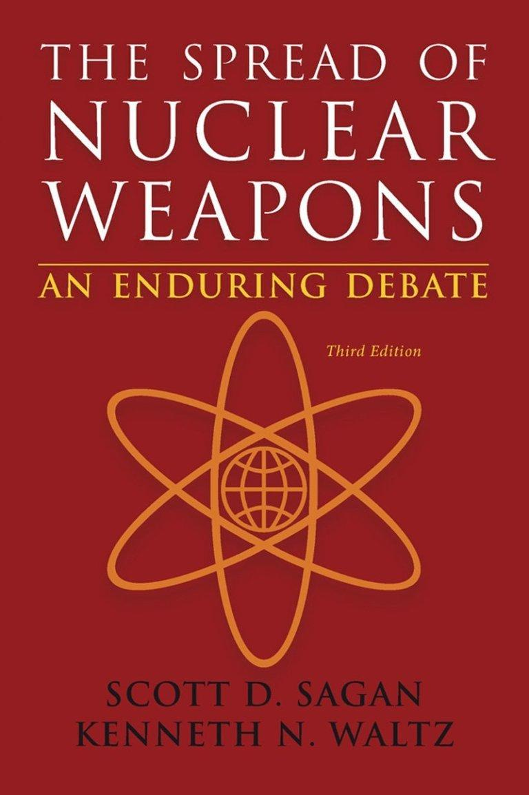 Scott D. Sagan The Spread of Nuclear Weapons | CRRC | Conflict Records Research Center Scott D. Sagan The Spread of Nuclear Weapons | CRRC | Conflict Records Research Center