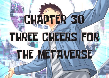 INVEST! Ch30. Three Cheers for the Metaverse