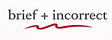 brief + incorrect lit