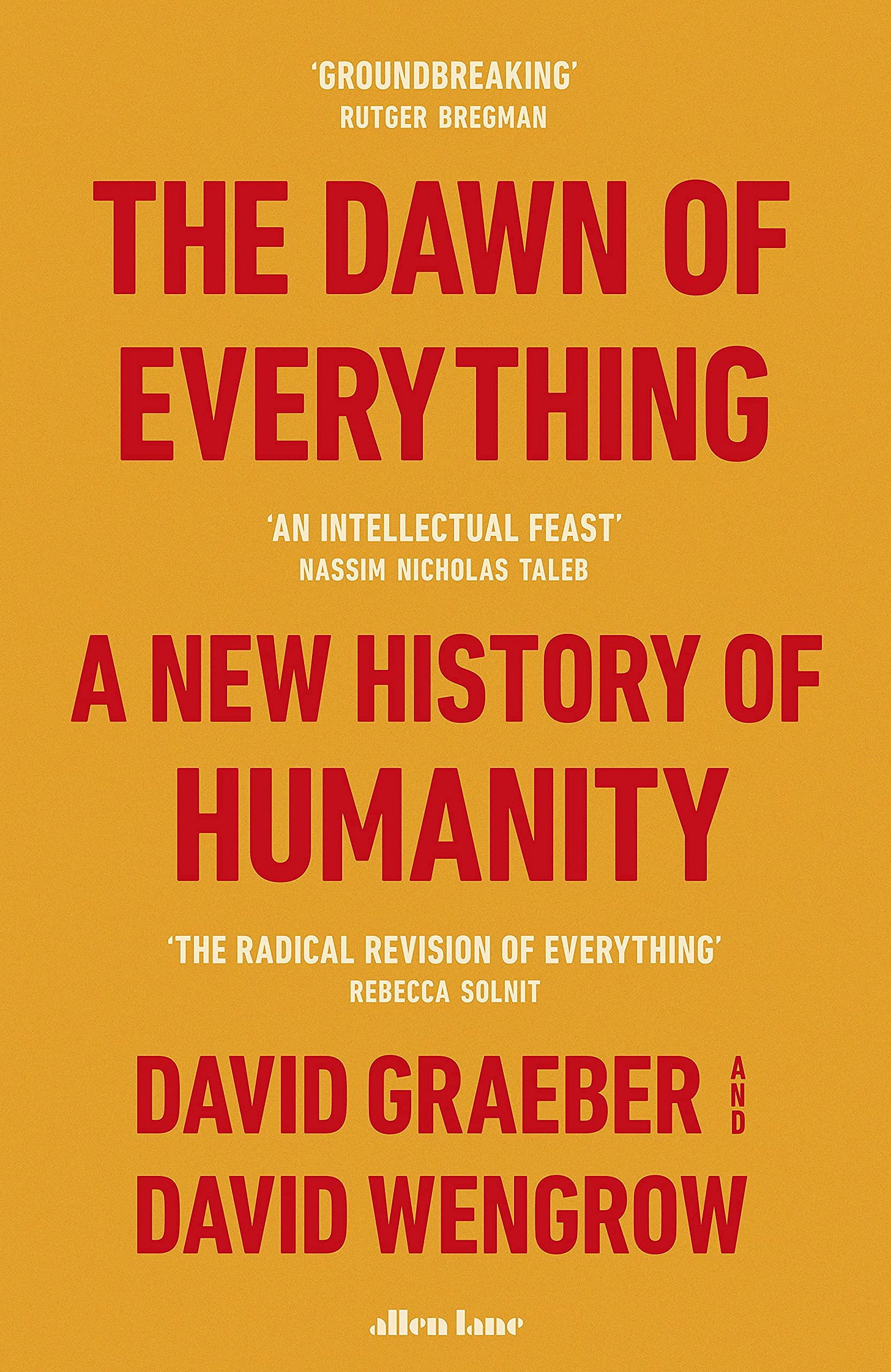 The Dawn of Everything - David Graeber, David Wengrow The Dawn of Everything - David Graeber, David Wengrow