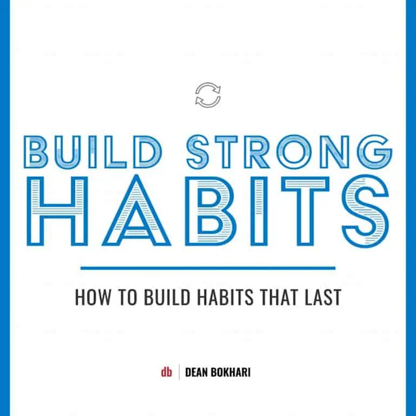 Build-Strong-Habits-by-Dean-Bokhari