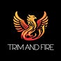 TrimandFire
