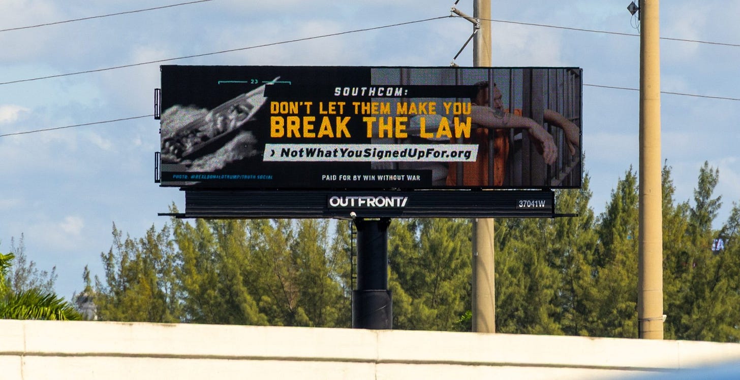 New billboards were put up on expressways leading to U.S. Southern Command in Doral, Florida, where the U.S. military’s ongoing operations in the Caribbean Sea are being overseen. New billboards were put up on expressways leading to U.S. Southern Command in Doral, Florida, where the U.S. military’s ongoing operations in the Caribbean Sea are being overseen.