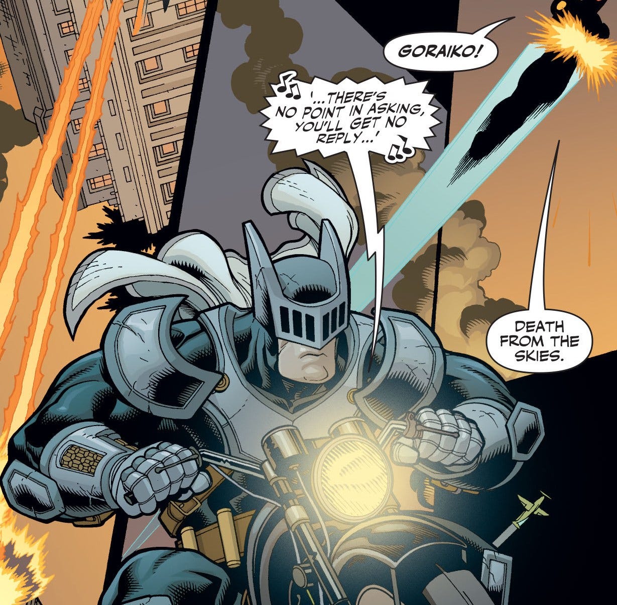 May be an image of text that says 'GORAIKO! . THERE'S NO POINT POINTINASKING, INASKING, YOU'LL GET NO REPLY... DEATH FROM FROMTHE THE SKIES.'