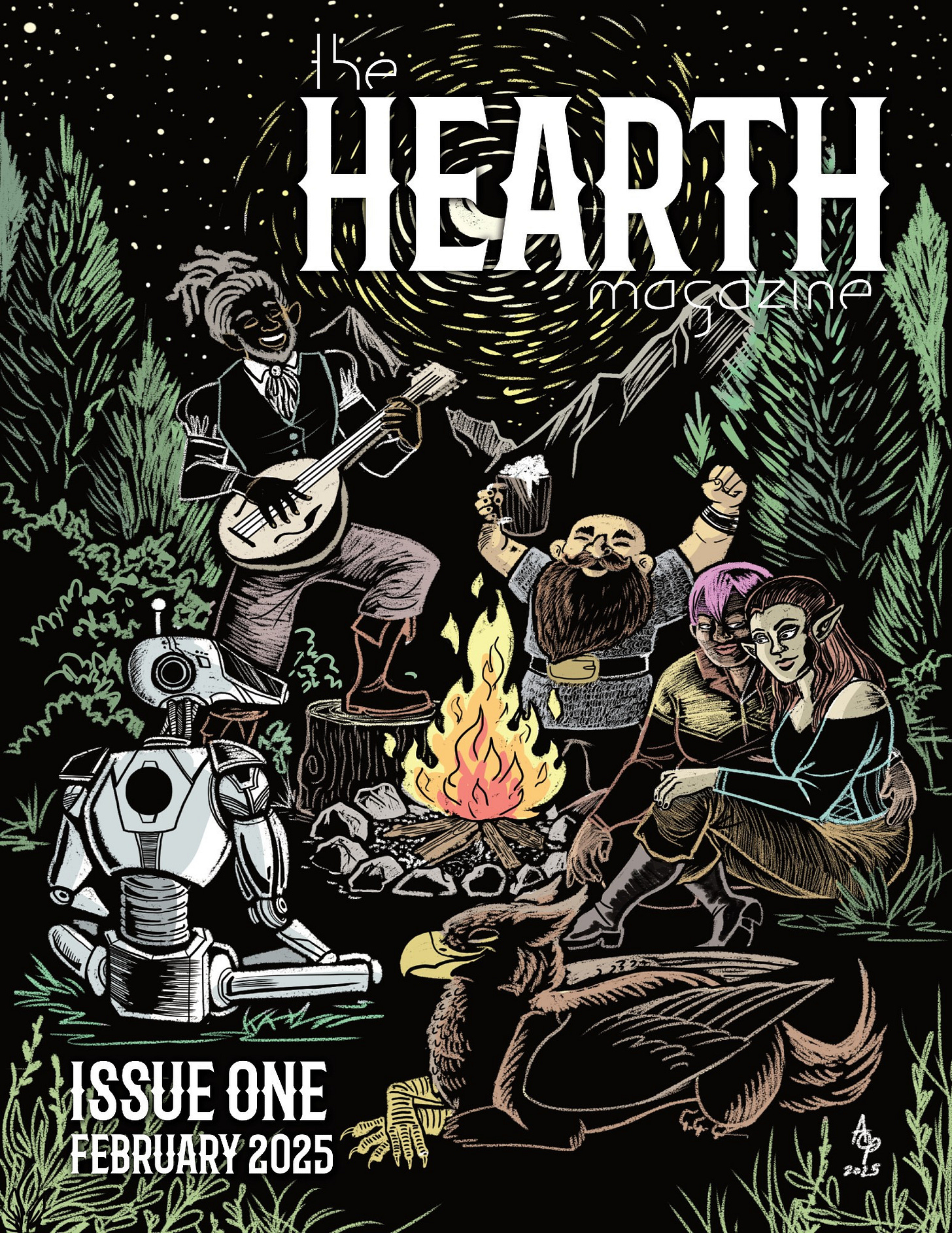 Cover for The Hearth Magazine, Issue One, February 2025.
A groups is relaxing around a campfire hearth. A Black elf playing a lute entertains their friends: a carousing dwarf with a bald head and brown beard; a human woman with pink hair and an elf woman with long brown hair embracing; a young griffon reclines catlike in the foreground; and a silver humanlike robot sits cross-legged beside. A silvery-gold quarter moon shines down on the group and the forest they are currently in. Cover for The Hearth Magazine, Issue One, February 2025.
A groups is relaxing around a campfire hearth. A Black elf playing a lute entertains their friends: a carousing dwarf with a bald head and brown beard; a human woman with pink hair and an elf woman with long brown hair embracing; a young griffon reclines catlike in the foreground; and a silver humanlike robot sits cross-legged beside. A silvery-gold quarter moon shines down on the group and the forest they are currently in.