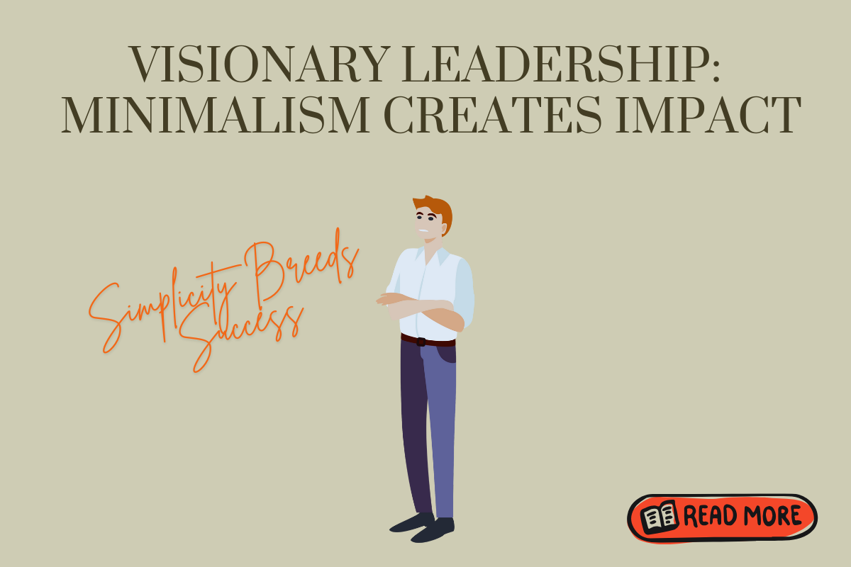 Minimalist Leadership concept illustration: A visual guide to Leading with Simplicity 1.15, showcasing how intentional reduction drives leadership impact and success. Minimalist Leadership concept illustration: A visual guide to Leading with Simplicity 1.15, showcasing how intentional reduction drives leadership impact and success.