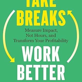 Take Breaks, work better, freedom better