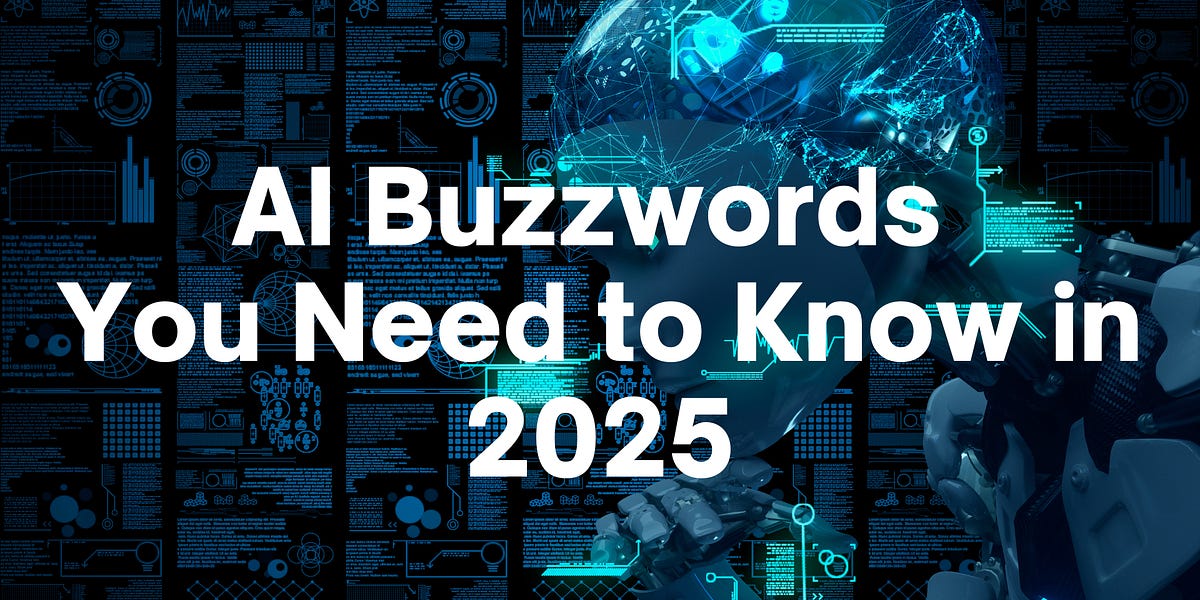 Trending AI Buzzwords You Must Know in 2025