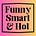 Funny Smart & Hot