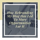 How Rebranding My Family Travel Blog Has Led To More Opportunities For It
