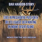 State Representative Puts Forth Bill To Legalize Deer Hunting On Mount Desert Island
