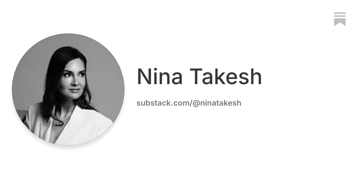 Nina Takesh | Substack